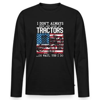 Ich halte nicht immer an und schaue mir Traktoren an - Männer Premium Bio Langarmshirt - Schwarz - Vorne - Nico (187cm)