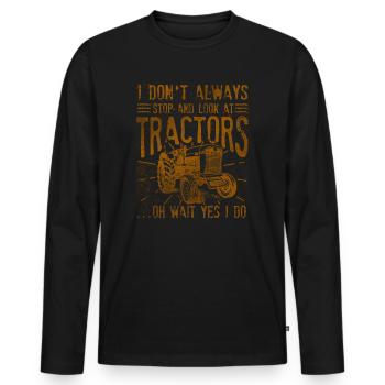 Ich halte nicht immer an und schaue mir Traktoren an - Männer Premium Bio Langarmshirt - Schwarz - Vorne - Nico (187cm)