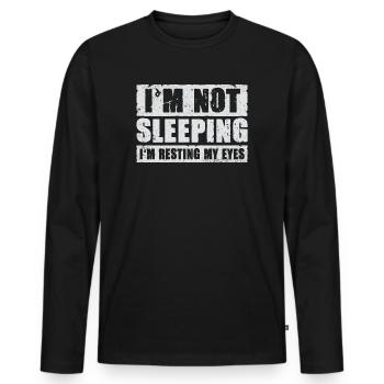I'm Not Sleeping I'm Resting My Eyes - Men's Premium Organic Long Sleeve Shirt - black - Front - Nico (187cm)