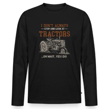 Ich halte nicht immer an und schaue mir Traktoren an - Männer Premium Bio Langarmshirt - Schwarz - Vorne - Nico (187cm)