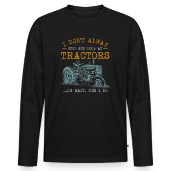 Ich halte nicht immer an und schaue mir Traktoren an - Männer Premium Bio Langarmshirt - Schwarz - Vorne - Nico (187cm)
