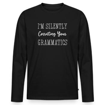 I'm Silently Correcting Your Grammatics - Men's Premium Organic Long Sleeve Shirt - black - Front - Nico (187cm)