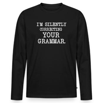 I'm Silently Correcting Your Grammar - Men's Premium Organic Long Sleeve Shirt - black - Front - Nico (187cm)