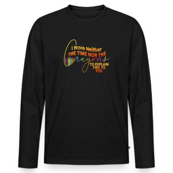 Ich habe nicht die Zeit oder die Buntstifte - Männer Premium Bio Langarmshirt - Schwarz - Vorne - Nico (187cm)