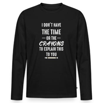 Ich habe nicht die Zeit oder die Buntstifte - Männer Premium Bio Langarmshirt - Schwarz - Vorne - Nico (187cm)