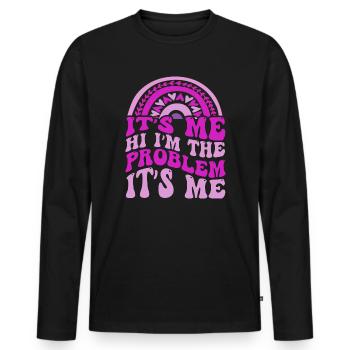 It's Me, Hi, I'm The Problem - Men's Premium Organic Long Sleeve Shirt - black - Front - Nico (187cm)