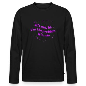 It's Me, Hi, I'm The Problem - Men's Premium Organic Long Sleeve Shirt - black - Front - Nico (187cm)