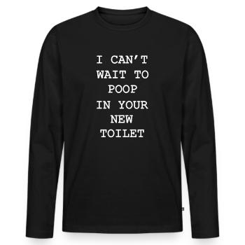 Ich kann es kaum erwarten, in deiner neuen Toilette zu - Männer Premium Bio Langarmshirt - Schwarz - Vorne - Nico (187cm)