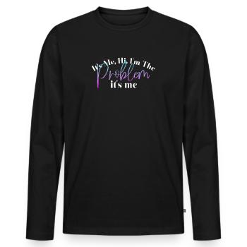 It's Me, Hi, I'm The Problem - Men's Premium Organic Long Sleeve Shirt - black - Front - Nico (187cm)