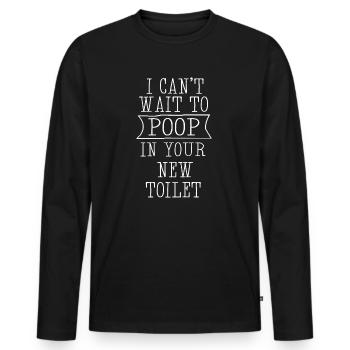Ich kann es kaum erwarten, in deiner neuen Toilette zu - Männer Premium Bio Langarmshirt - Schwarz - Vorne - Nico (187cm)