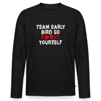 L’équipe Early Bird Go F... Toi-même - T-shirt manches longues Premium bio Homme - noir - Devant - Nico (187cm)