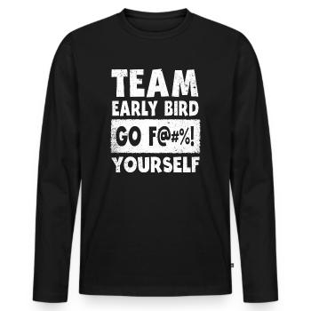 L’équipe Early Bird Go F... Toi-même - T-shirt manches longues Premium bio Homme - noir - Devant - Nico (187cm)