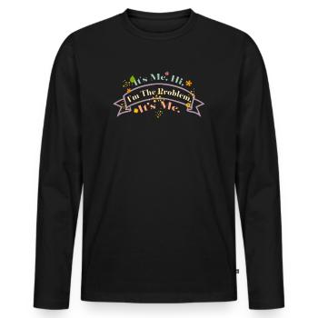 It's Me, Hi, I'm The Problem - Men's Premium Organic Long Sleeve Shirt - black - Front - Nico (187cm)