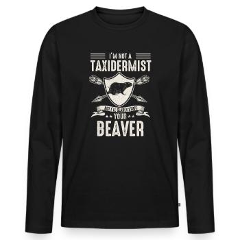 Je ne suis pas taxidermiste, je me ferai un plaisir de farcir les castors - T-shirt manches longues Premium bio Homme - noir - Devant - Nico (187cm)