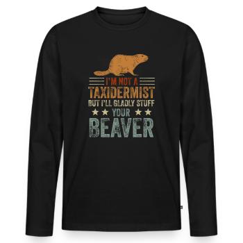 Je ne suis pas taxidermiste, je me ferai un plaisir de bourrer les castors - T-shirt manches longues Premium bio Homme - noir - Devant - Nico (187cm)