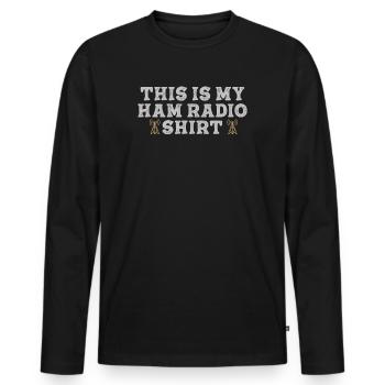 This Is My Ham Radio - Men's Premium Organic Long Sleeve Shirt - black - Front - Nico (187cm)