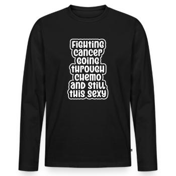 Cancer Fighter Inspirational Quote Men Women Chemo - Men's Premium Organic Long Sleeve Shirt - black - Front - Nico (187cm)