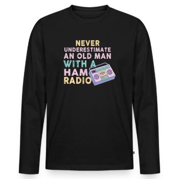 Never Underestimate An Old Man With A Ham Radio - Men's Premium Organic Long Sleeve Shirt - black - Front - Nico (187cm)