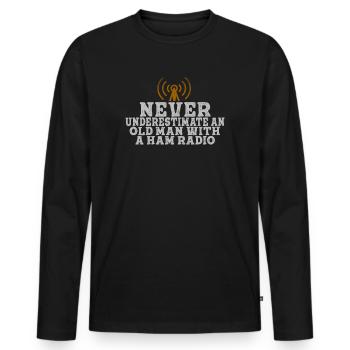 Never Underestimate An Old Man With A Ham Radio - Men's Premium Organic Long Sleeve Shirt - black - Front - Nico (187cm)