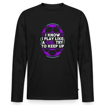 Je sais que je joue comme une fille essaie de suivre - T-shirt manches longues Premium bio Homme - noir - Devant - Nico (187cm)