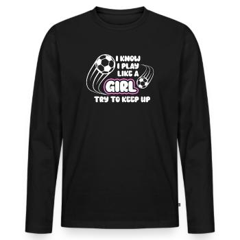 Je sais que je joue comme une fille essaie de suivre - T-shirt manches longues Premium bio Homme - noir - Devant - Nico (187cm)
