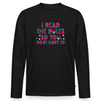 I Read The Rules So You Dont Have To - Men's Premium Organic Long Sleeve Shirt - black - Front - Nico (187cm)