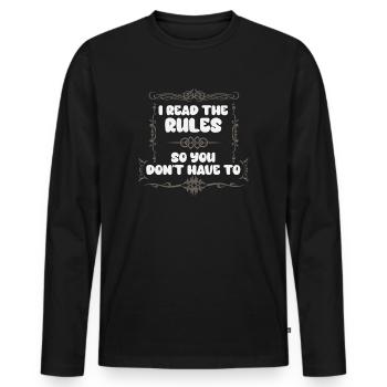 I Read The Rules So You Dont Have To - Men's Premium Organic Long Sleeve Shirt - black - Front - Nico (187cm)