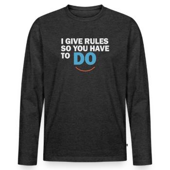 Ich gebe Regeln, also musst du es tun - Männer Premium Bio Langarmshirt - Anthrazit meliert - Vorne - Nico (187cm)