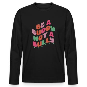 Sei ein Kumpel, kein Mobber Anti-Mobbing - Männer Premium Bio Langarmshirt - Schwarz - Vorne - Nico (187cm)
