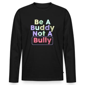 Sei ein Kumpel, kein Mobber Anti-Mobbing - Männer Premium Bio Langarmshirt - Schwarz - Vorne - Nico (187cm)