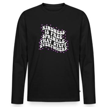 Kindness Is Free Sprinkle That Stuff Everywhere - Men's Premium Organic Long Sleeve Shirt - black - Front - Nico (187cm)