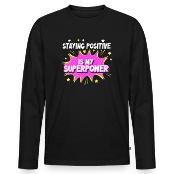 Staying Positive Is My Superpower - Men's Premium Organic Long Sleeve Shirt - black - Front - Nico (187cm)