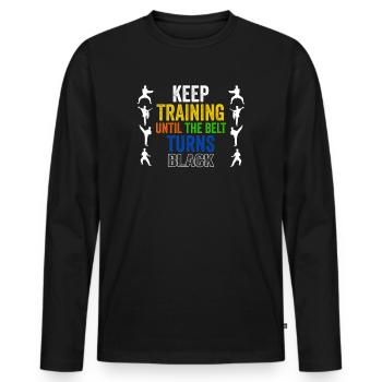 Keep Training Until Belt Turns Black Martial Arts - Men's Premium Organic Long Sleeve Shirt - black - Front - Nico (187cm)