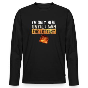 Je ne suis là que jusqu’à ce que je gagne à la loterie - T-shirt manches longues Premium bio Homme - noir - Devant - Nico (187cm)