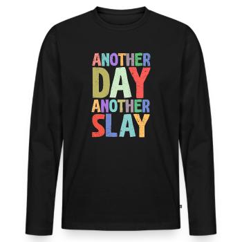 Ein anderer Tag, ein weiterer Slay, motivierend - Männer Premium Bio Langarmshirt - Schwarz - Vorne - Nico (187cm)
