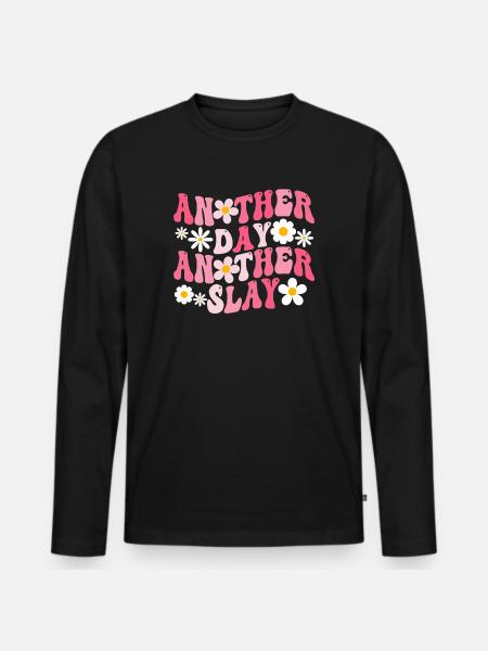 Another Day Another Slay Motivational - Men's Premium Organic Long Sleeve Shirt - black