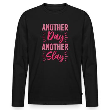 Another Day Another Slay Motivational - Men's Premium Organic Long Sleeve Shirt - black - Front - Nico (187cm)