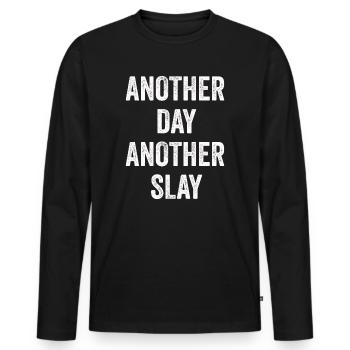 Another Day Another Slay Motivational - Men's Premium Organic Long Sleeve Shirt - black - Front - Nico (187cm)