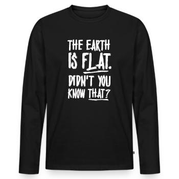Die Erde ist flach, wussten Sie das nicht? - Männer Premium Bio Langarmshirt - Schwarz - Vorne - Nico (187cm)