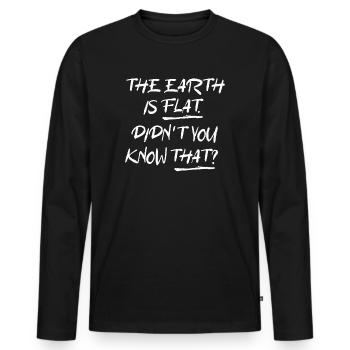 Die Erde ist flach, wussten Sie das nicht? - Männer Premium Bio Langarmshirt - Schwarz - Vorne - Nico (187cm)