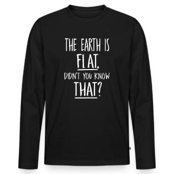 Die Erde ist flach, wussten Sie das nicht? - Männer Premium Bio Langarmshirt - Schwarz - Vorne - Nico (187cm)