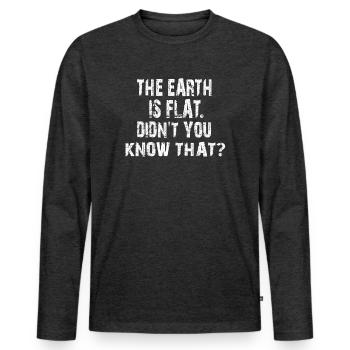La terre est plate, vous ne le saviez pas ? - T-shirt manches longues Premium bio Homme - anthracite chiné - Devant - Nico (187cm)