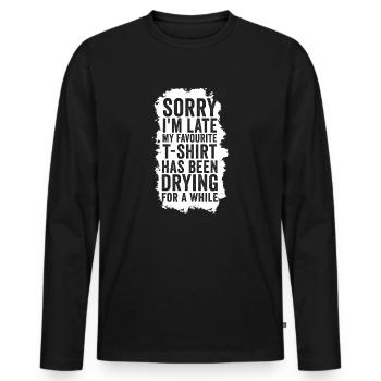 Tut mir leid, dass ich spät Hausfrau putzt Hausfrau Hausfrau - Männer Premium Bio Langarmshirt - Schwarz - Vorne - Nico (187cm)