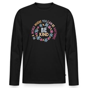 In einer Welt, in der du alles sein kannst, sei freundlich - Männer Premium Bio Langarmshirt - Schwarz - Vorne - Nico (187cm)