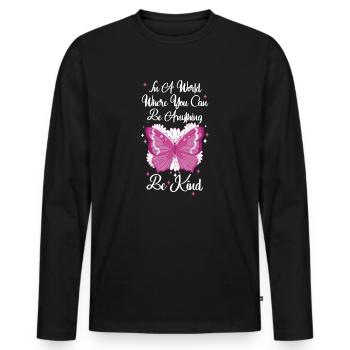 Dans un monde où vous pouvez être n’importe quoi, soyez gentil - T-shirt manches longues Premium bio Homme - noir - Devant - Nico (187cm)
