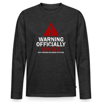 Warning Officially Single Eager Attitude - Men's Premium Organic Long Sleeve Shirt - heather anthracite - Front - Nico (187cm)