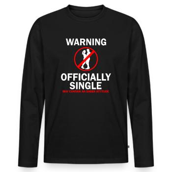 Warnung Offiziell Single Eifer Attitude - Männer Premium Bio Langarmshirt - Schwarz - Vorne - Nico (187cm)