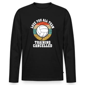 Love You All Mannschaftstraining abgesagt Volleyball - Männer Premium Bio Langarmshirt - Schwarz - Vorne - Nico (187cm)