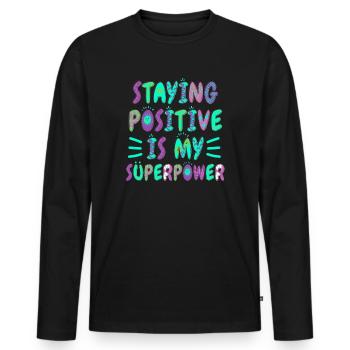 Rester positif est mon superpouvoir - T-shirt manches longues Premium bio Homme - noir - Devant - Nico (187cm)