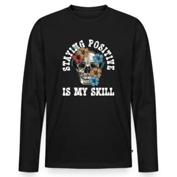 Staying Positive Is My Skill - Men's Premium Organic Long Sleeve Shirt - black - Front - Nico (187cm)